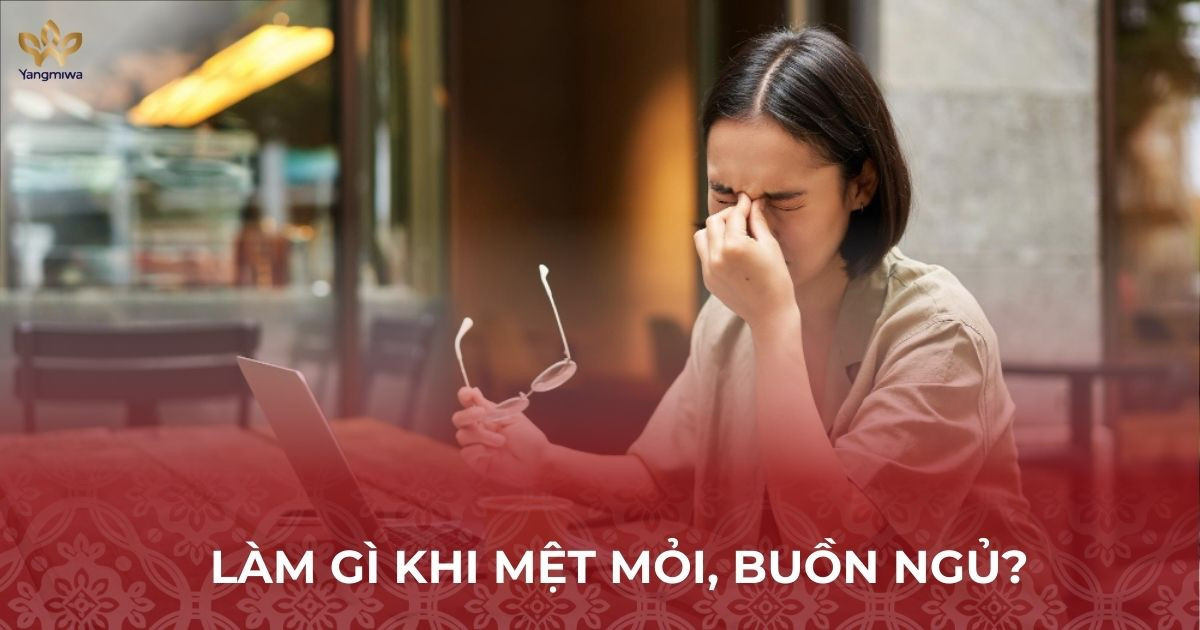 Người mệt mỏi uể oải buồn ngủ nên làm gì để cơ thể đỡ rã rời?