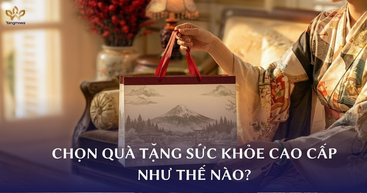 Quà sức khỏe cao cấp nên chọn thế nào?