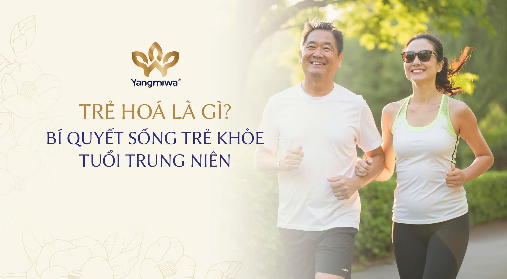 Trẻ hóa có nghĩa là gì? Bí quyết sống khỏe – sống trẻ ở tuổi trung niên